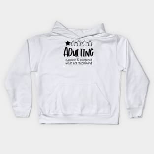 Adulting Would Not Recommend Kids Hoodie